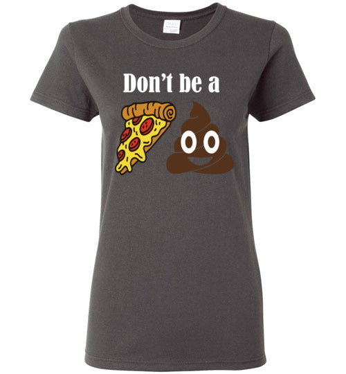 Don't Be a Pizza Sh@%*