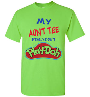 My Aunt Tee Really Don't Play-Doh (Youth)