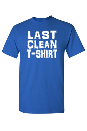 Last Clean T-Shirt Short Sleeve Shirt