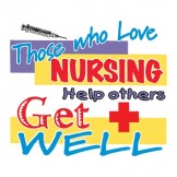 THOSE WHO LOVES NURSING HELP OTHERS GET WELL