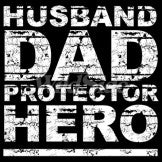HUSBAND DAD PROTECTOR HERO